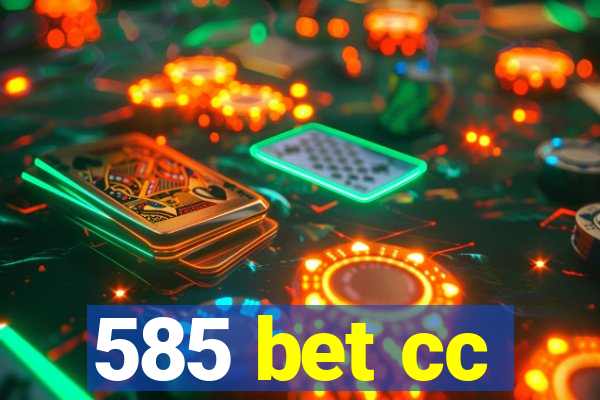 585 bet cc